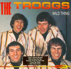 The Troggs : Wild Thing (Comp.)